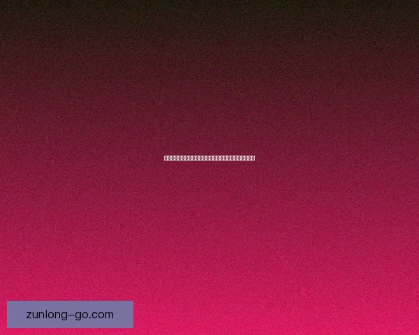 尊龙官网：探索全球顶级品牌，畅享高品质生活与娱乐体验